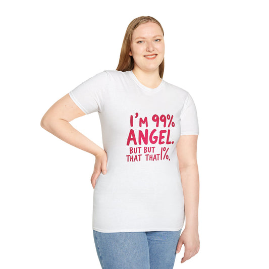 99% Angel Humorous Angel T-Shirt for all occasions,