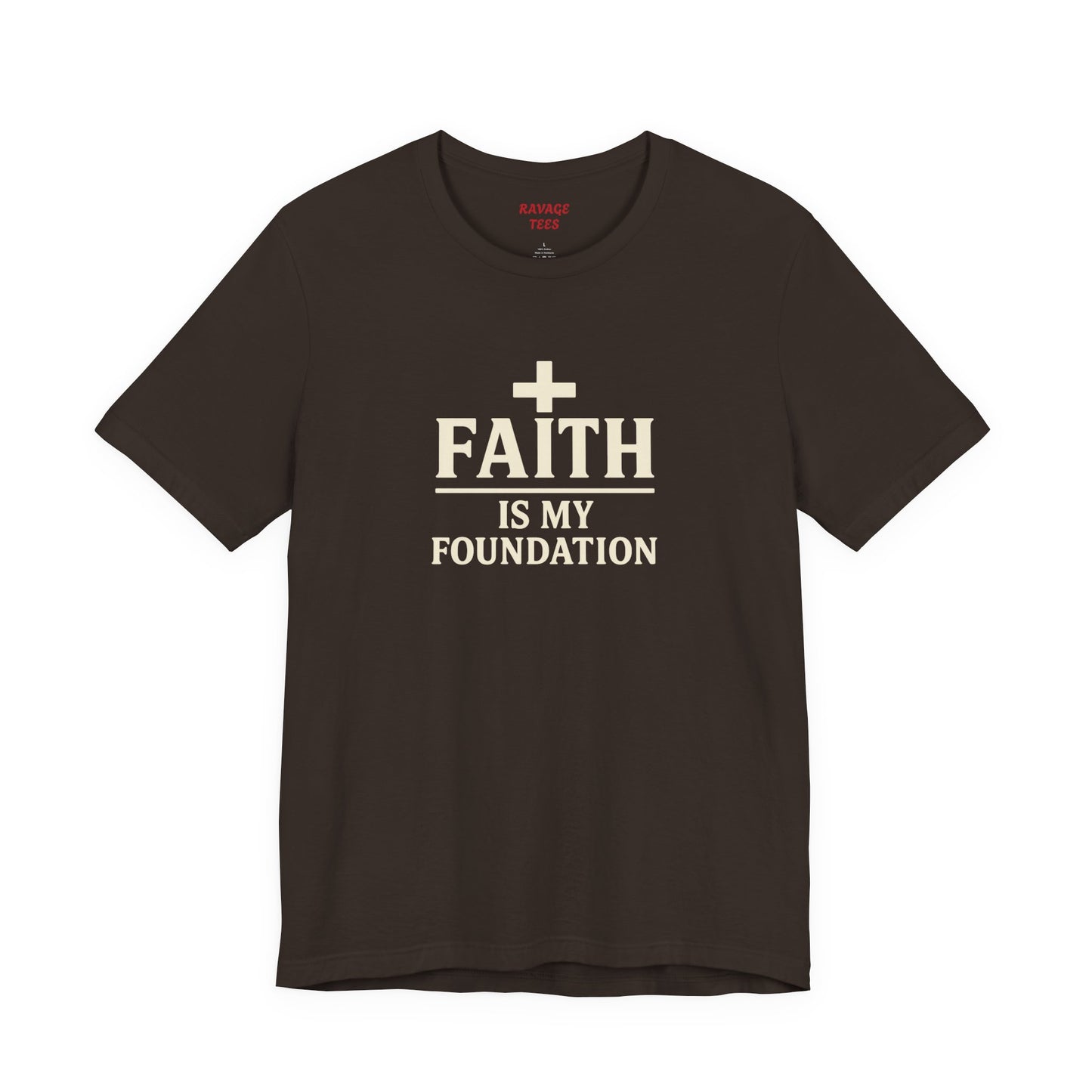 Faith Is My Foundation T-Shirt | Inspirational Graphic Tee | Casual Unisex Christian Apparel | Everyday Wear | Gift for Believers