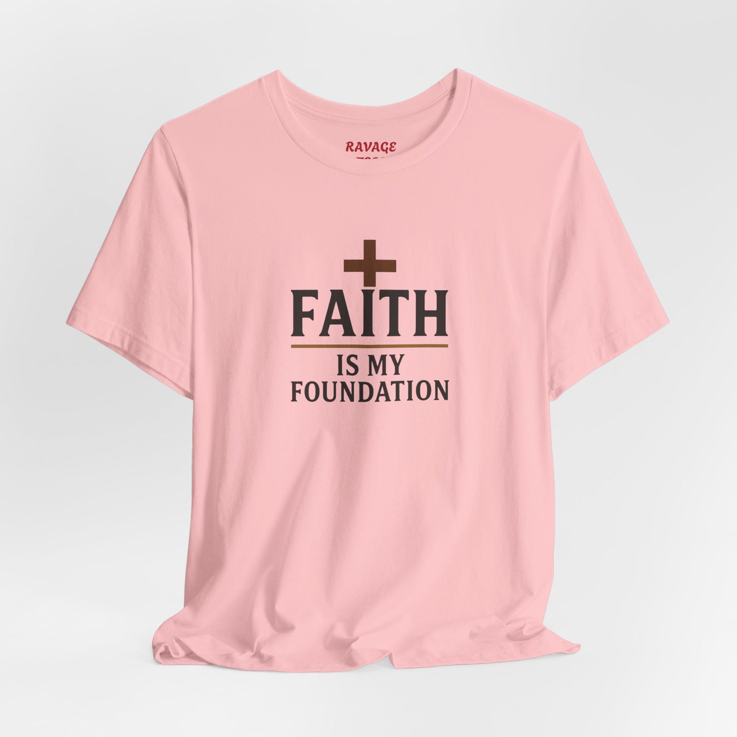 Faith Is My Foundation T-Shirt | Inspirational Graphic Tee