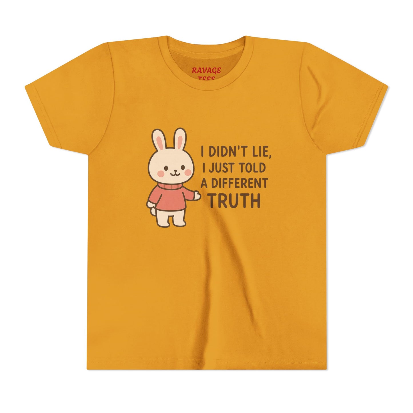 Cute Bunny “I Didn’t Lie, I Just Told A Different Truth”