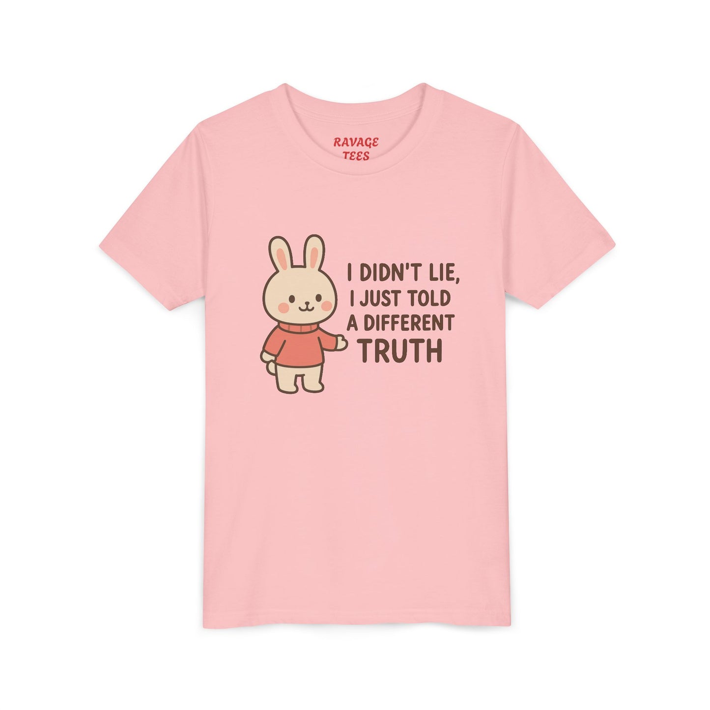 Cute Bunny “I Didn’t Lie, I Just Told A Different Truth”