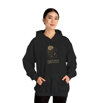 POISON DRIPS FROM EVERY PETAL Hoodie