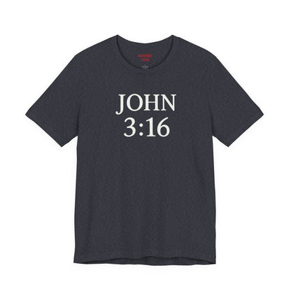 **JOHN 3:16 Faith- Tee