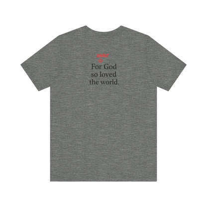 **JOHN 3:16 Faith-Inspired Unisex Tee – Christian Scripture T-Shirt, Religious Apparel, Inspirational Gift, Bible Verse Faith Shirt**