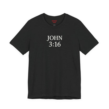 **JOHN 3:16 Faith-Inspired Unisex Tee – Christian Scripture T-Shirt, Religious Apparel, Inspirational Gift, Bible Verse Faith Shirt**