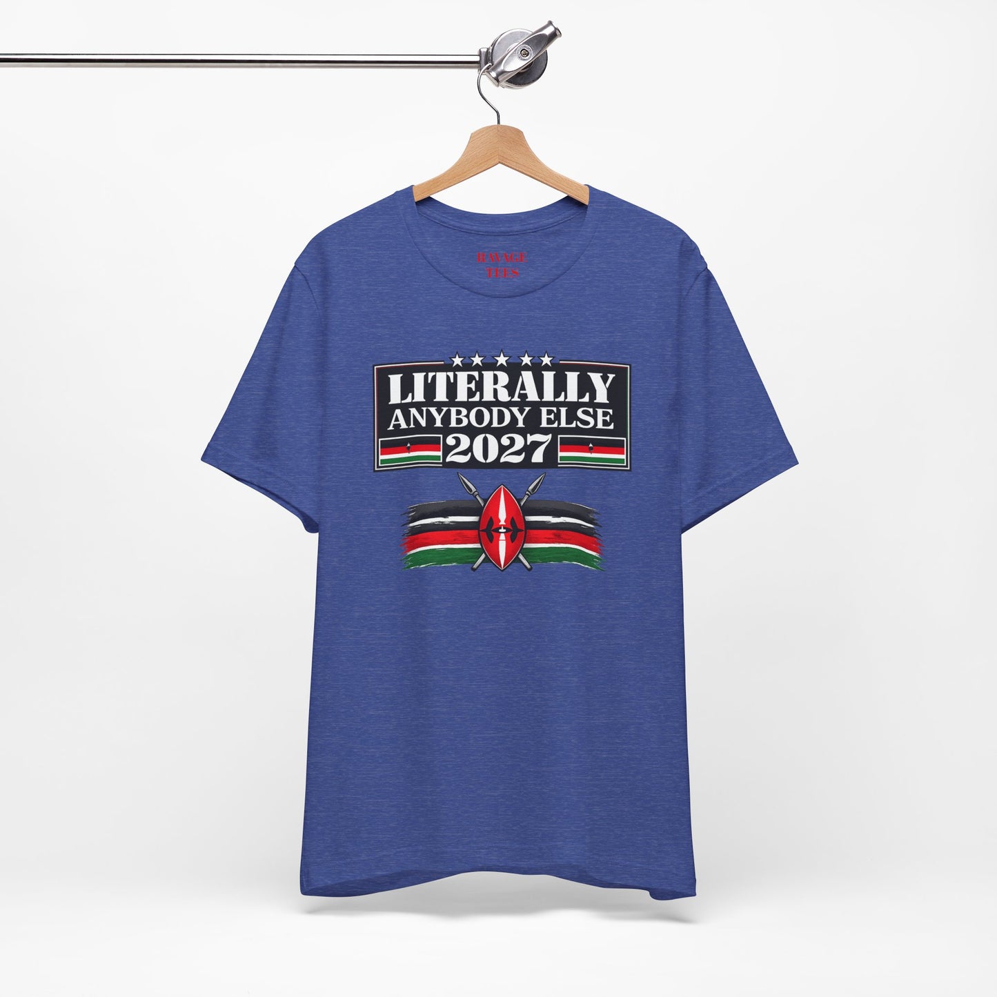 Literally Anybody Else 2027 Tee — Kenyan Flag Political Satire T-Shirt