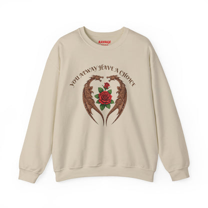 Dragon-Sweatshirt YOU ALWAYS HAVE A CHOICE