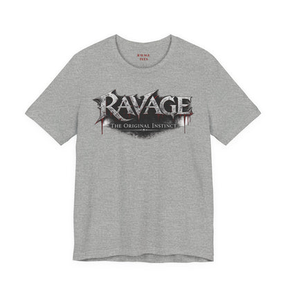 “RAVAGE The Original Instinct”