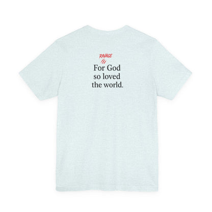 **JOHN 3:16 Faith-Inspired Unisex Tee – Christian Scripture T-Shirt, Religious Apparel, Inspirational Gift, Bible Verse Faith Shirt**