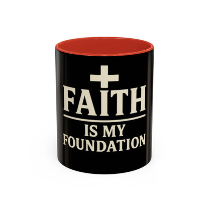 Faith Is My Foundation Accent Coffee Mug | Inspirational Christian Ceramic Cup | 11oz & 15oz