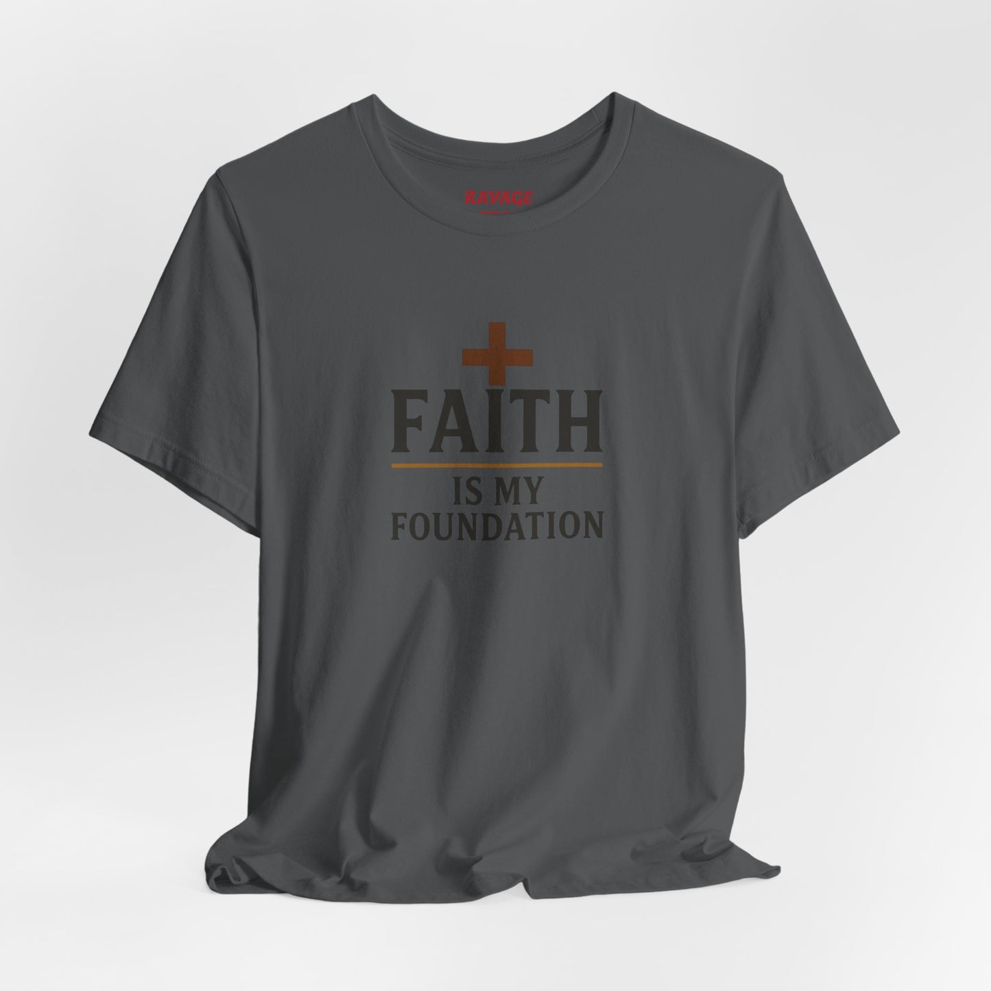 Faith Is My Foundation T-Shirt