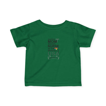 Super Mom Nurse Infant T-Shirt