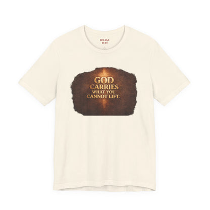 "God Carries What You Cannot Lift"