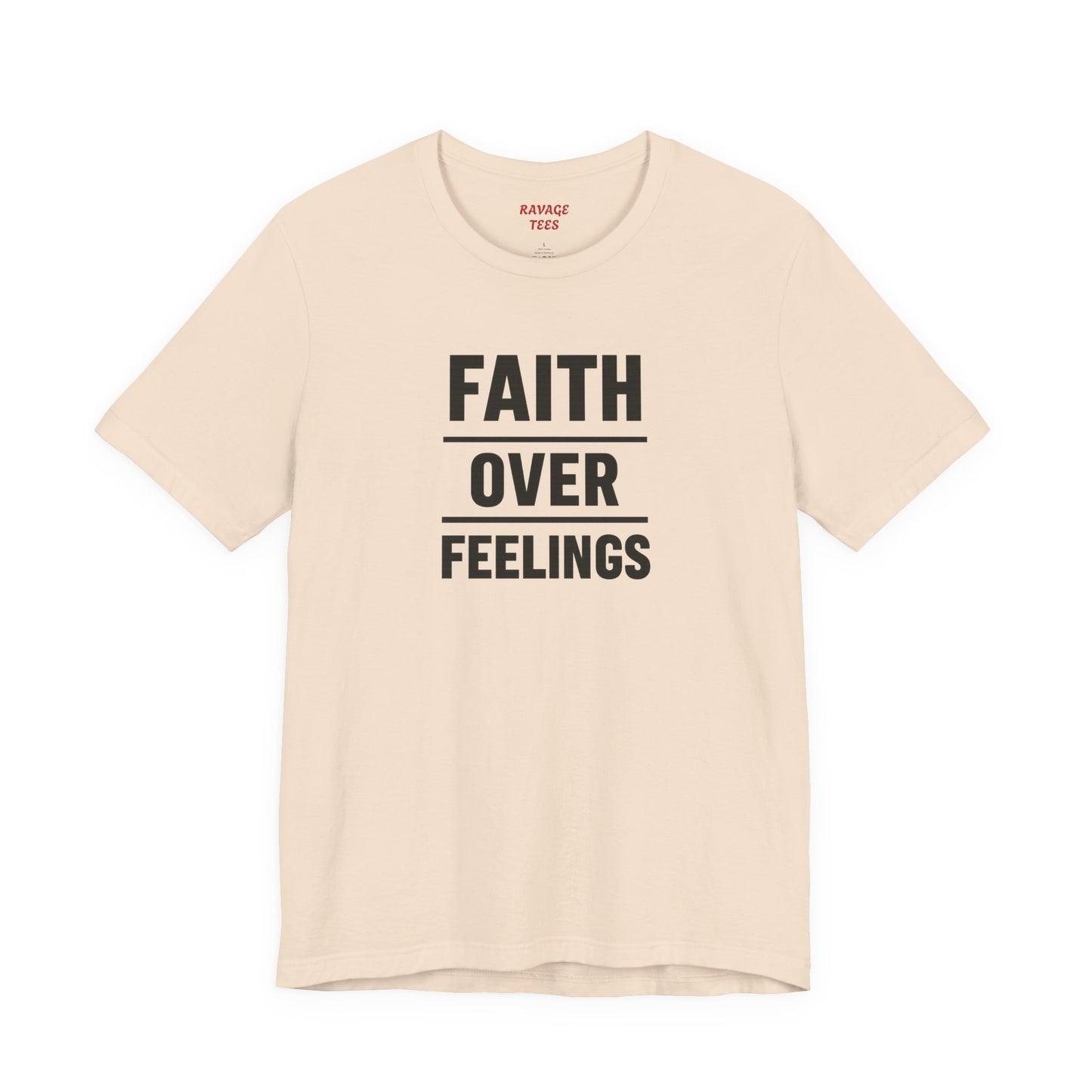 Faith Over Feelings Tee