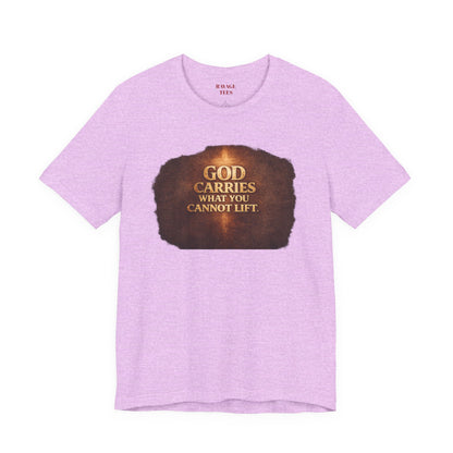 "God Carries What You Cannot Lift"