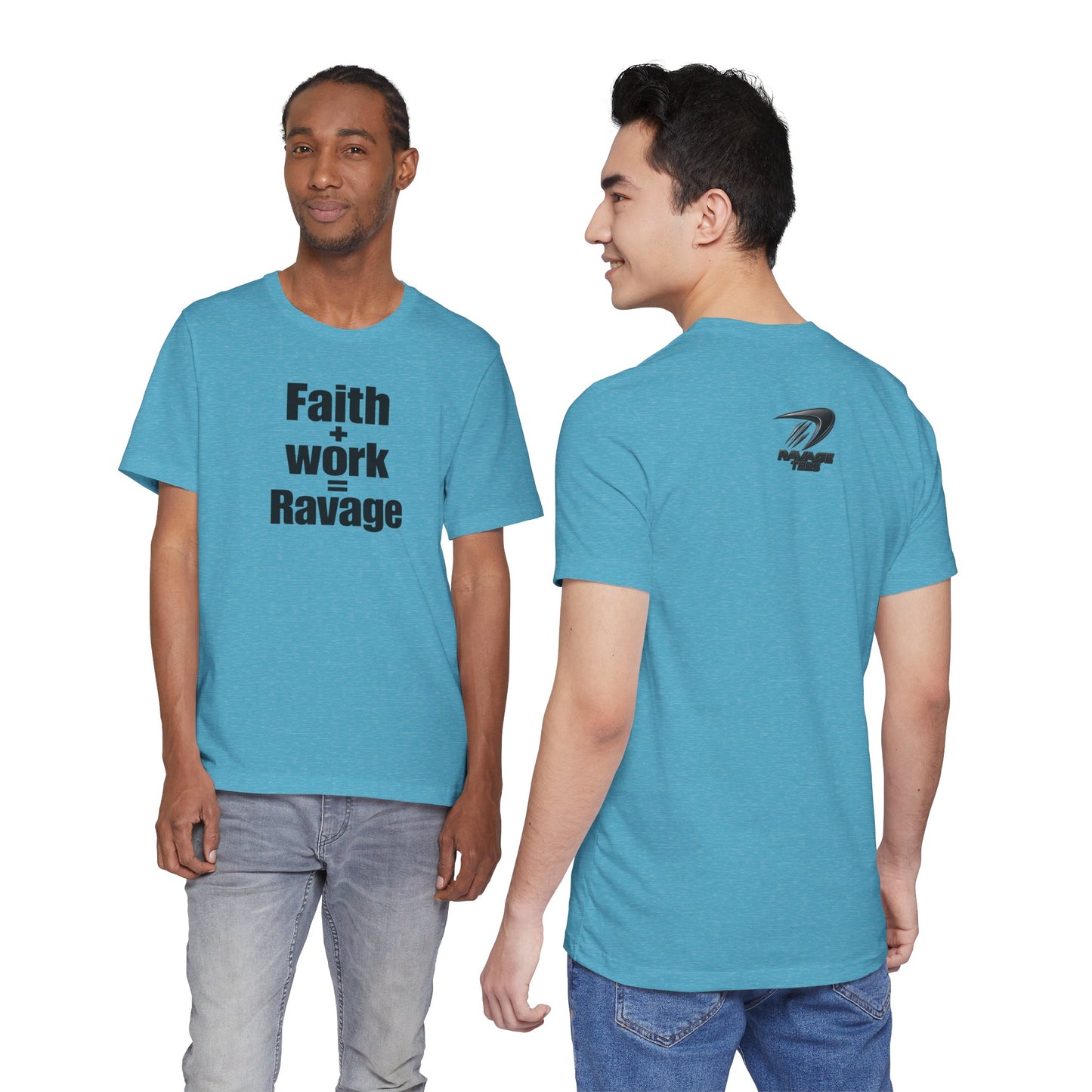 Faith + Work = Ravage Tee