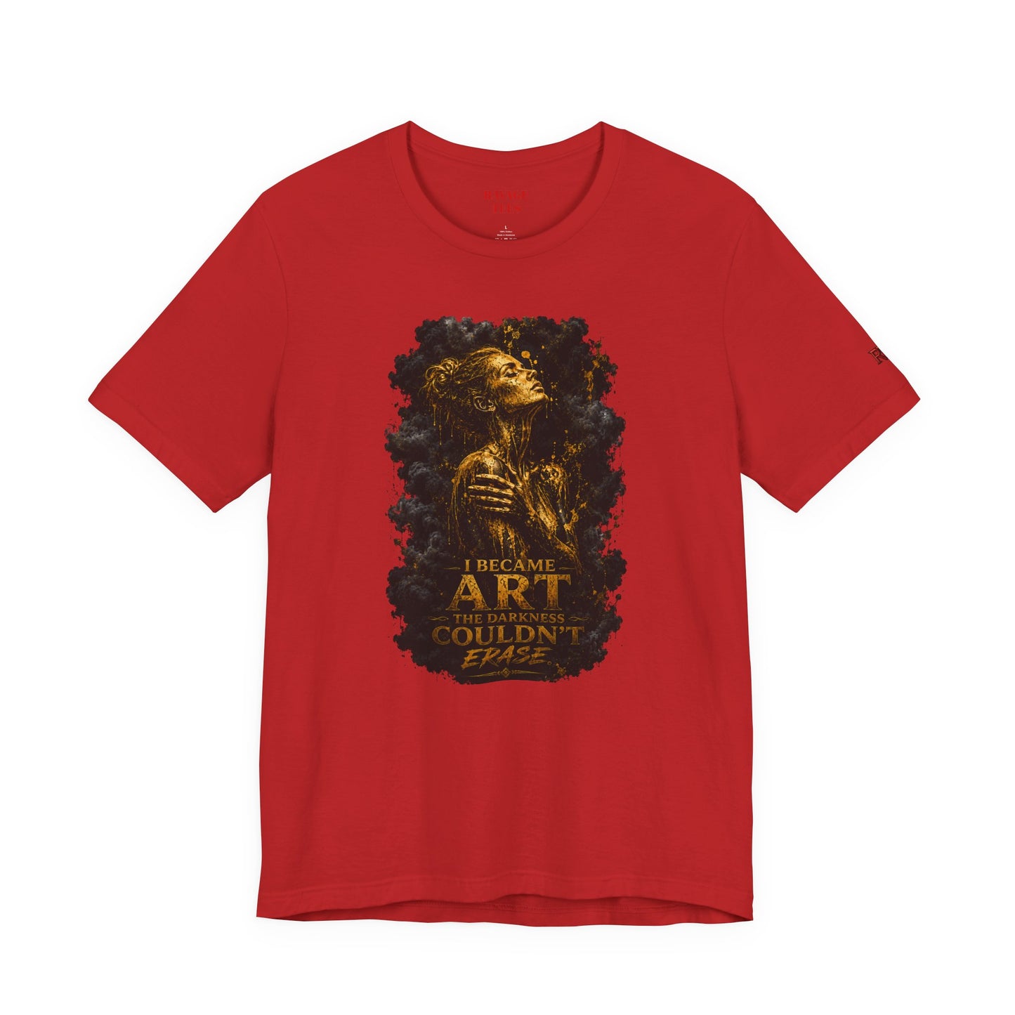 I Became The Art The Darkness Couldn't Erase Tee