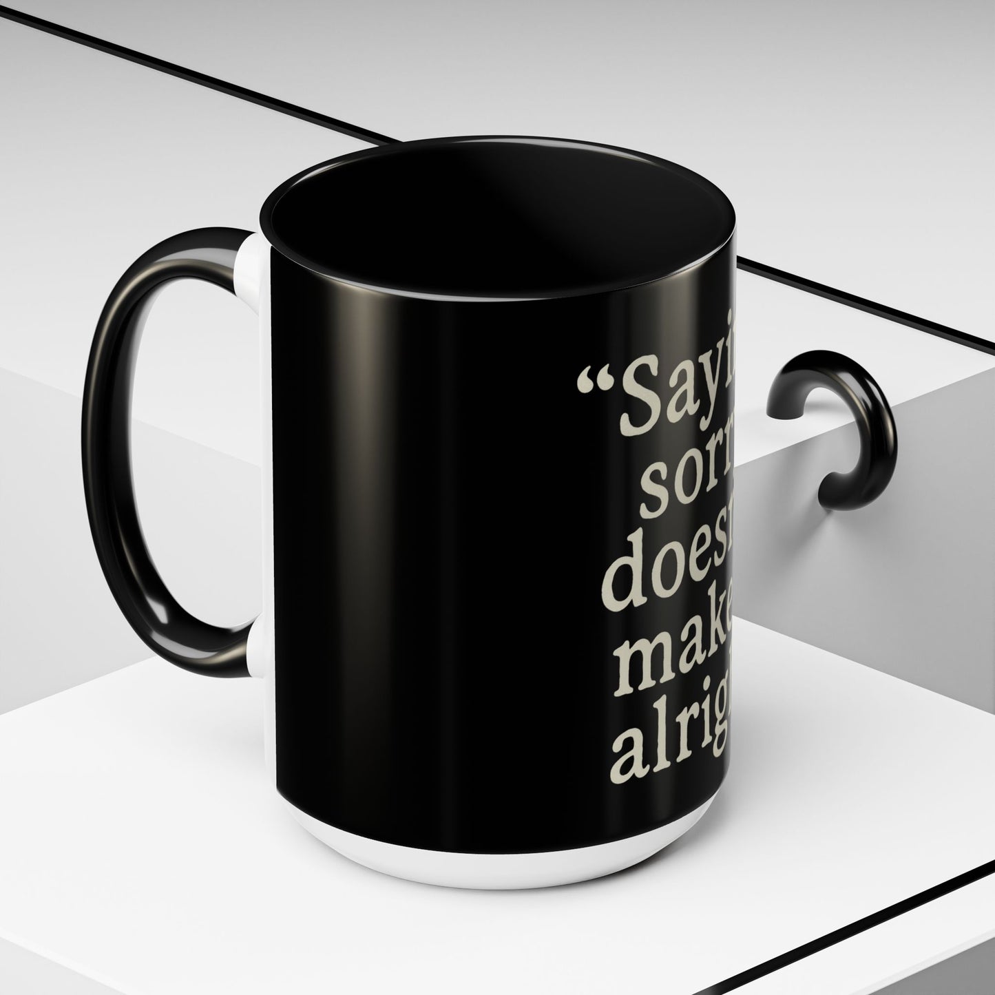 "Saying Sorry" Coffee Mug: Funny Apology Accent Mug Gift