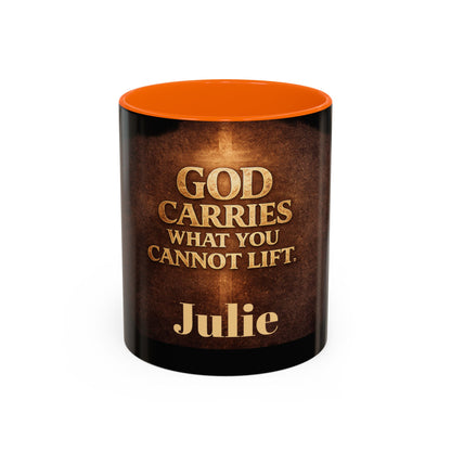 "God Carries What You Cannot Lift" Mug