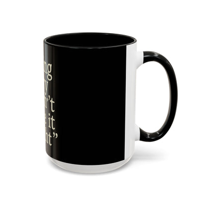 "Saying Sorry" Coffee Mug: Funny Apology Accent Mug Gift