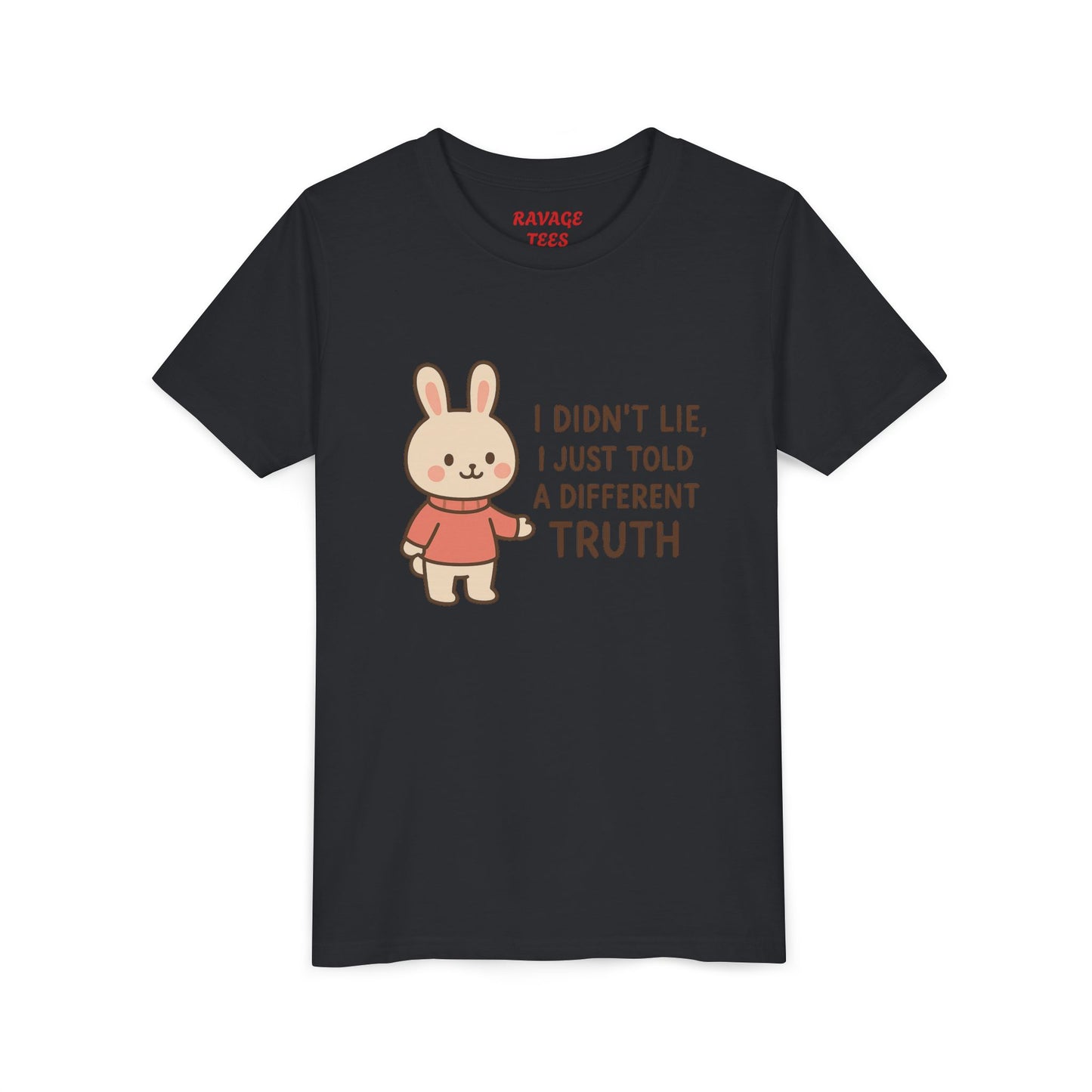 Cute Bunny “I Didn’t Lie, I Just Told A Different Truth”