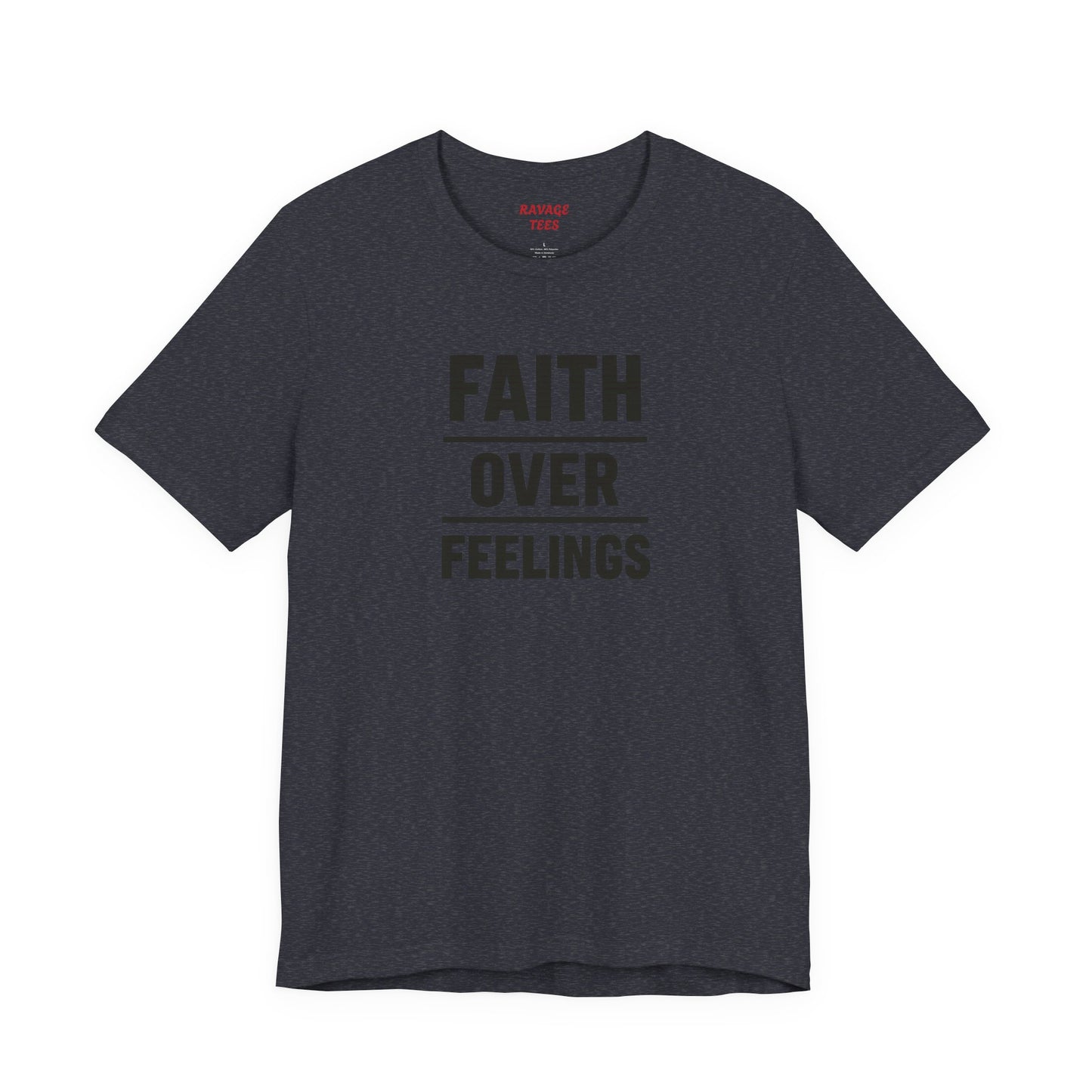 Faith Over Feelings Tee