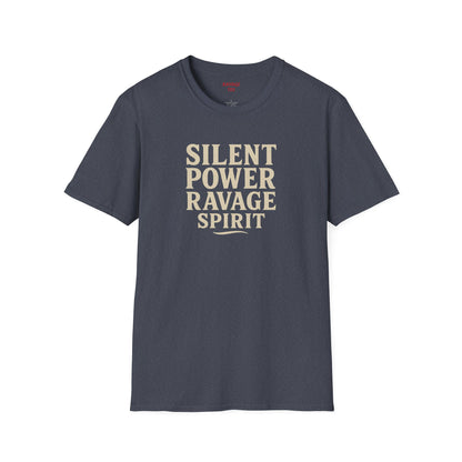 "Silent Power" Ravage Spirit Unisex T-Shirt | Motivational Tee