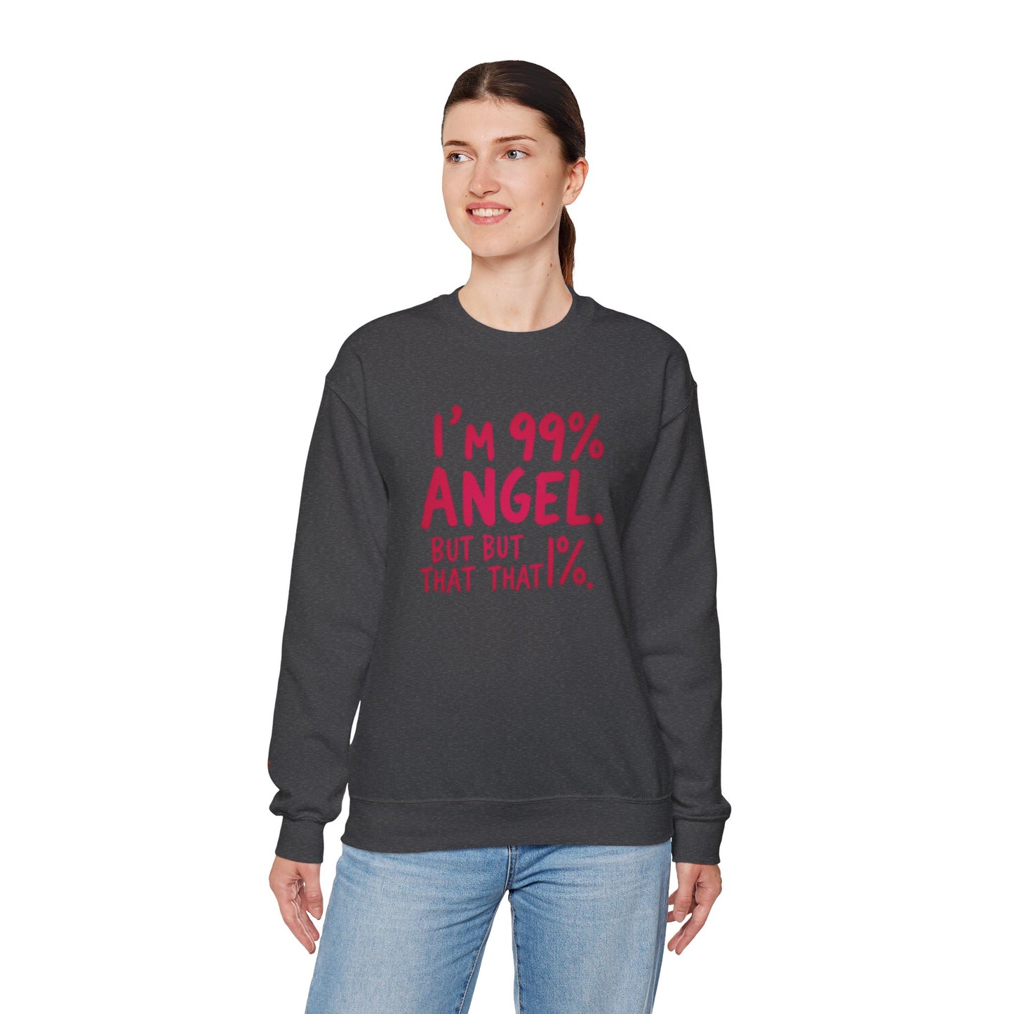 99% Angel Sweatshirt, Funny Crewneck, Gift for Friends, Cute Sweatshirt, Cozy Casual Wear, Humor Apparel, Unique Gift Idea
