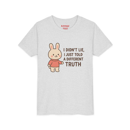 Cute Bunny “I Didn’t Lie, I Just Told A Different Truth”