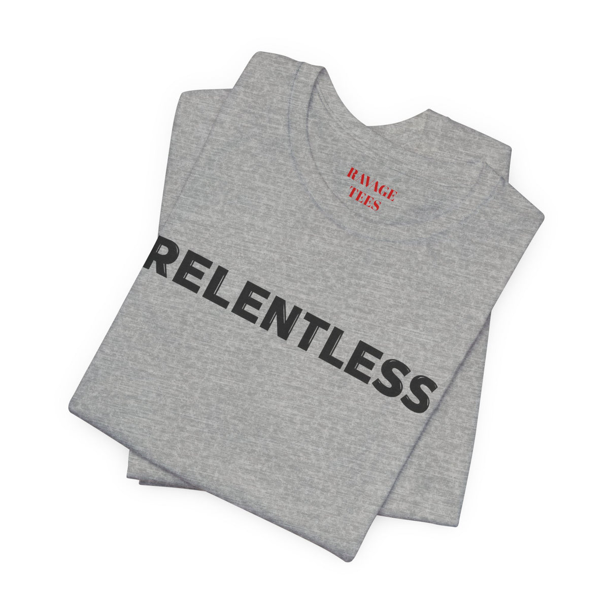 Relentless T-Shirt — Minimal Motivational Tee