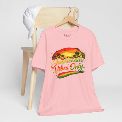 Juneteenth Vibes Only T-Shirt