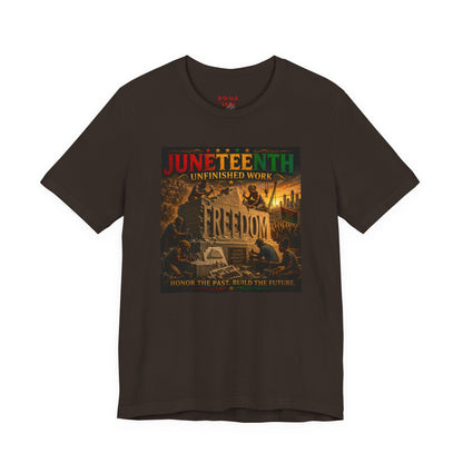 Juneteenth "Unfinished Work" Freedom Tee
