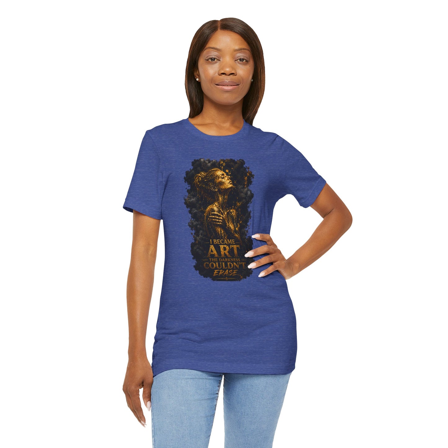 I Became The Art The Darkness Couldn't Erase Tee