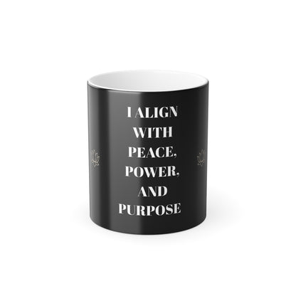I ALIGN WITH PEACE, POWER AND PURPOISE-Color Morphing Mug with Inspirational Quote, Magic Mug for Mindfulness, Gift for Yoga Lovers, Self-Care Coffee Cup, Unique Charismatic Mug