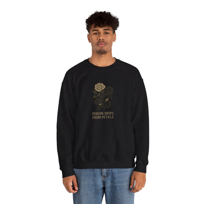POISON DRIPS FROM PETALS SWEATSHIRT