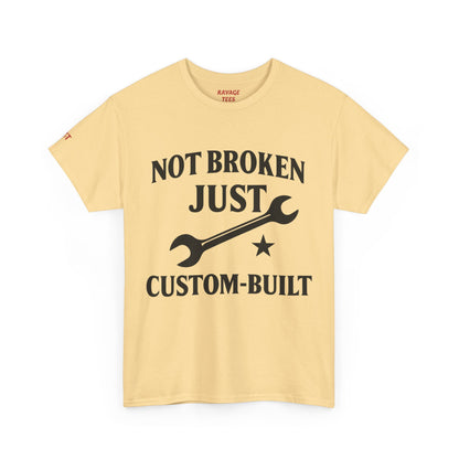 Not Broken Just Custom-Built Unisex Tee – Funny Mechanic T-Shirt, DIY Enthusiast Gift, Casual Workwear Shirt