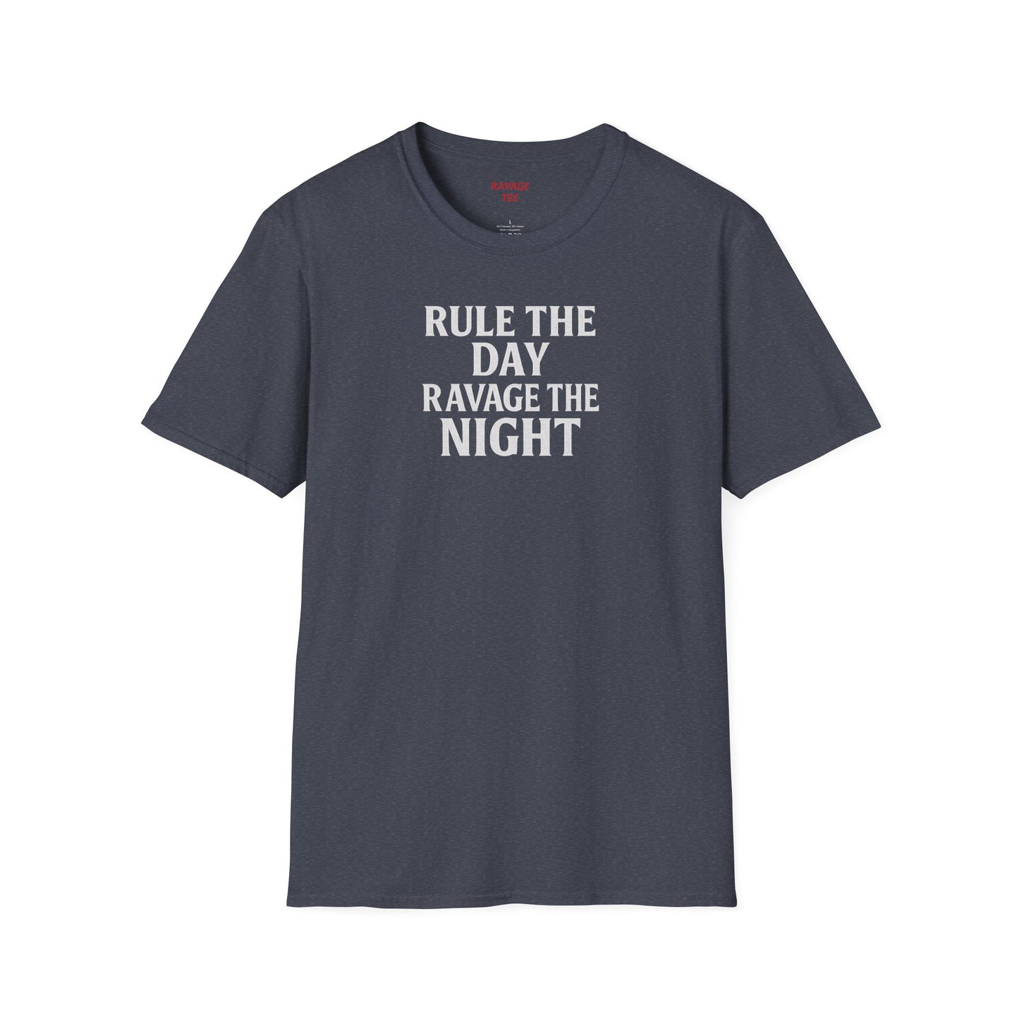 RULE THE DAY RAVAGE THE NIGHT