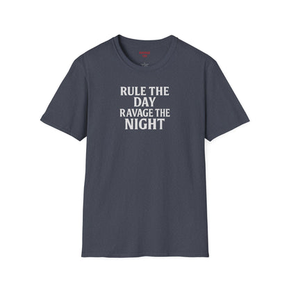 RULE THE DAY RAVAGE THE NIGHT