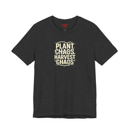 Plant Chaos Harvest Chaos Tee