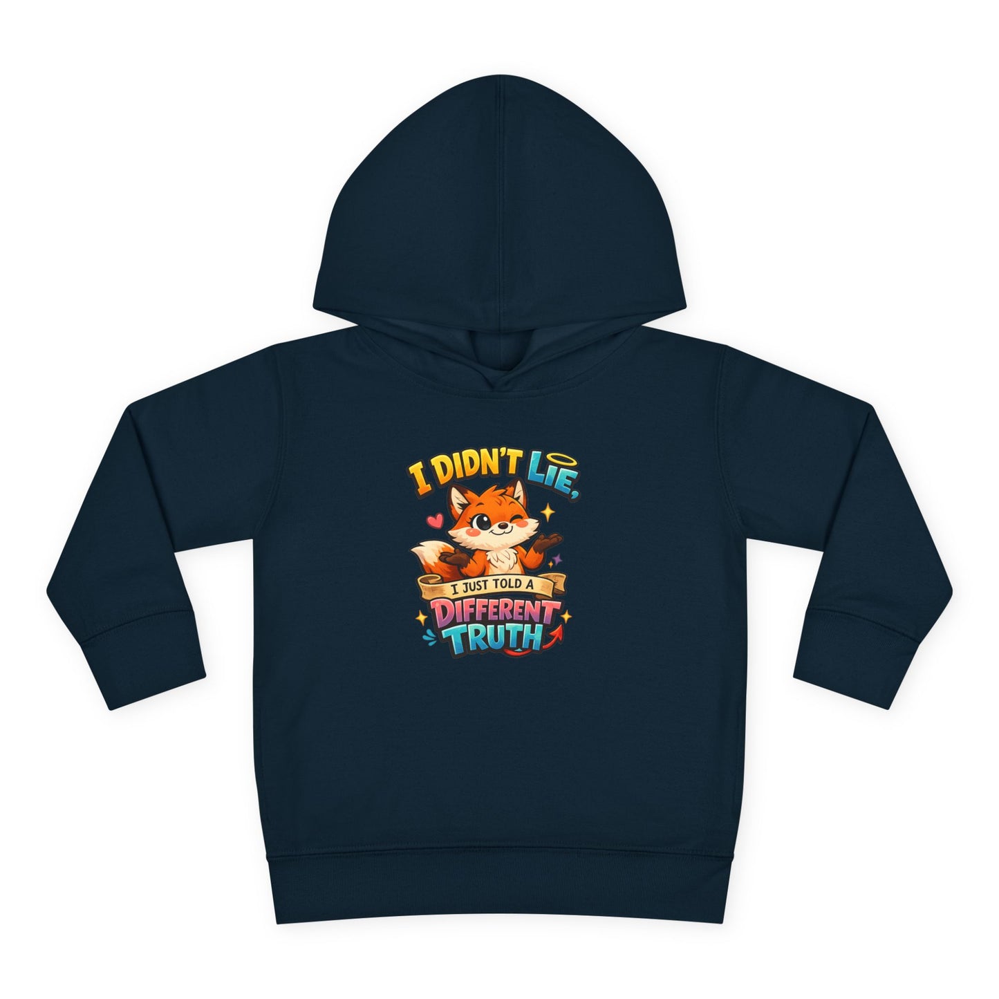 Toddler Hoodie "I Didn't Lie — I Just Told A Different Truth" Cute Fox Pullover