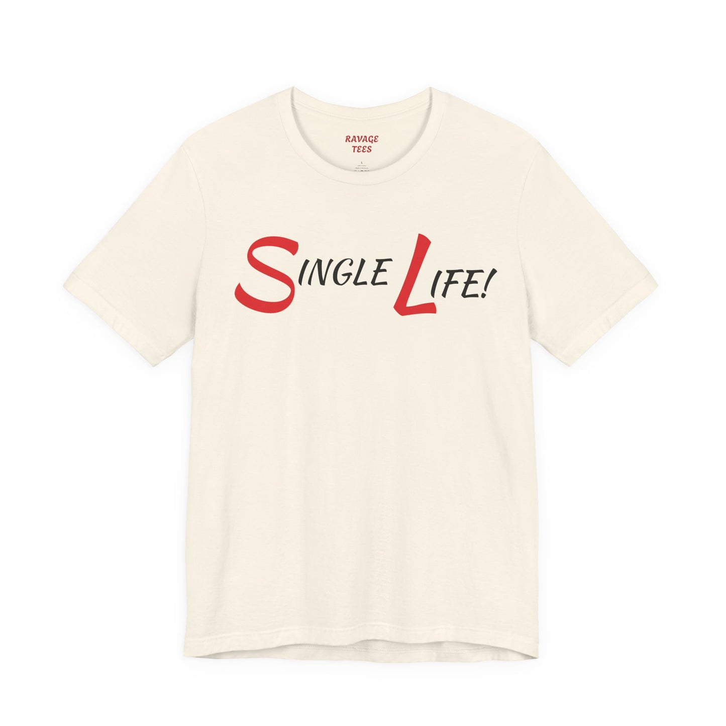 Fun & Playful Single Life Tee – Quirky Casual Shirt for Summer, Friendship Celebrations & Gifts for Singles
