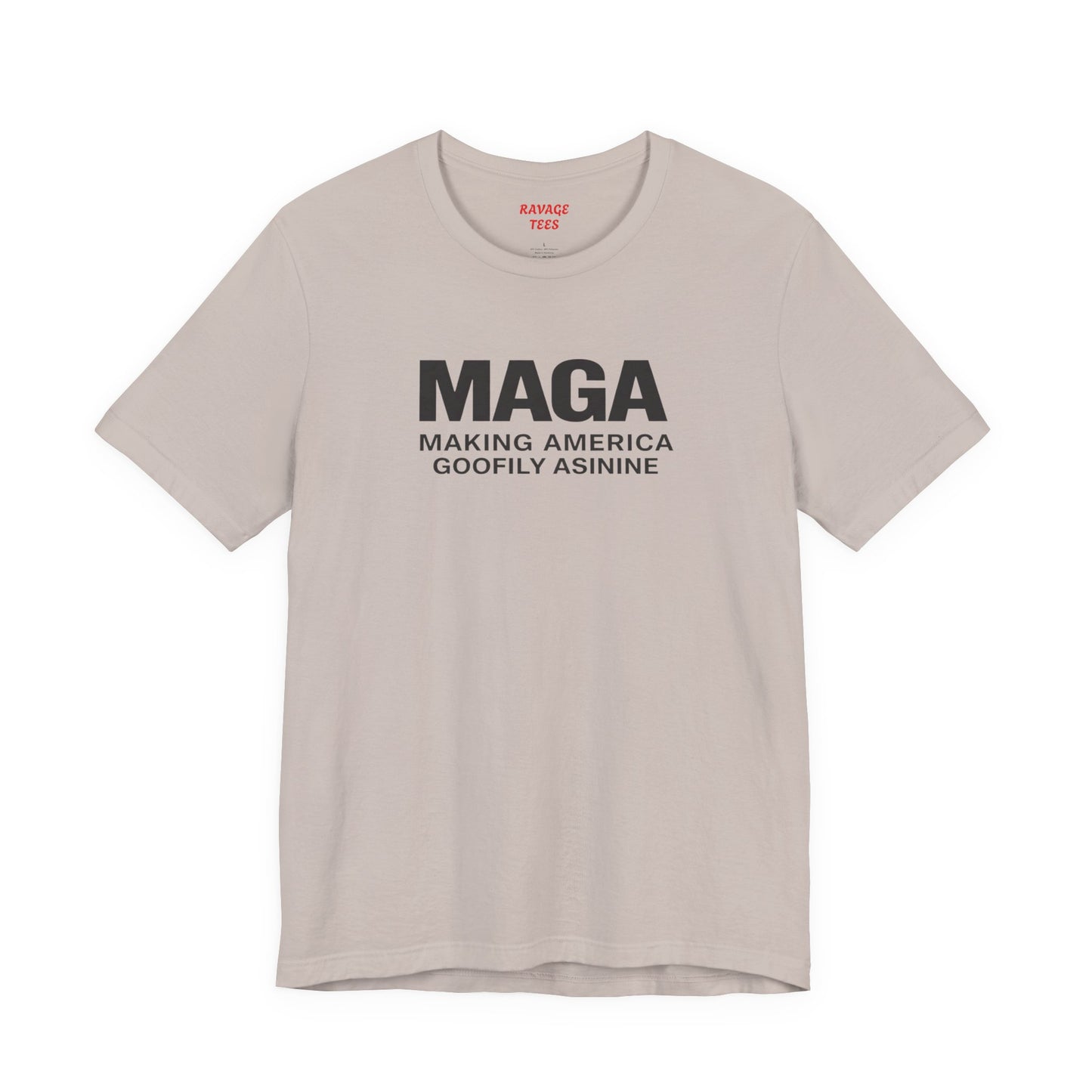 MAGA- Making America Goofily Asinine Tee
