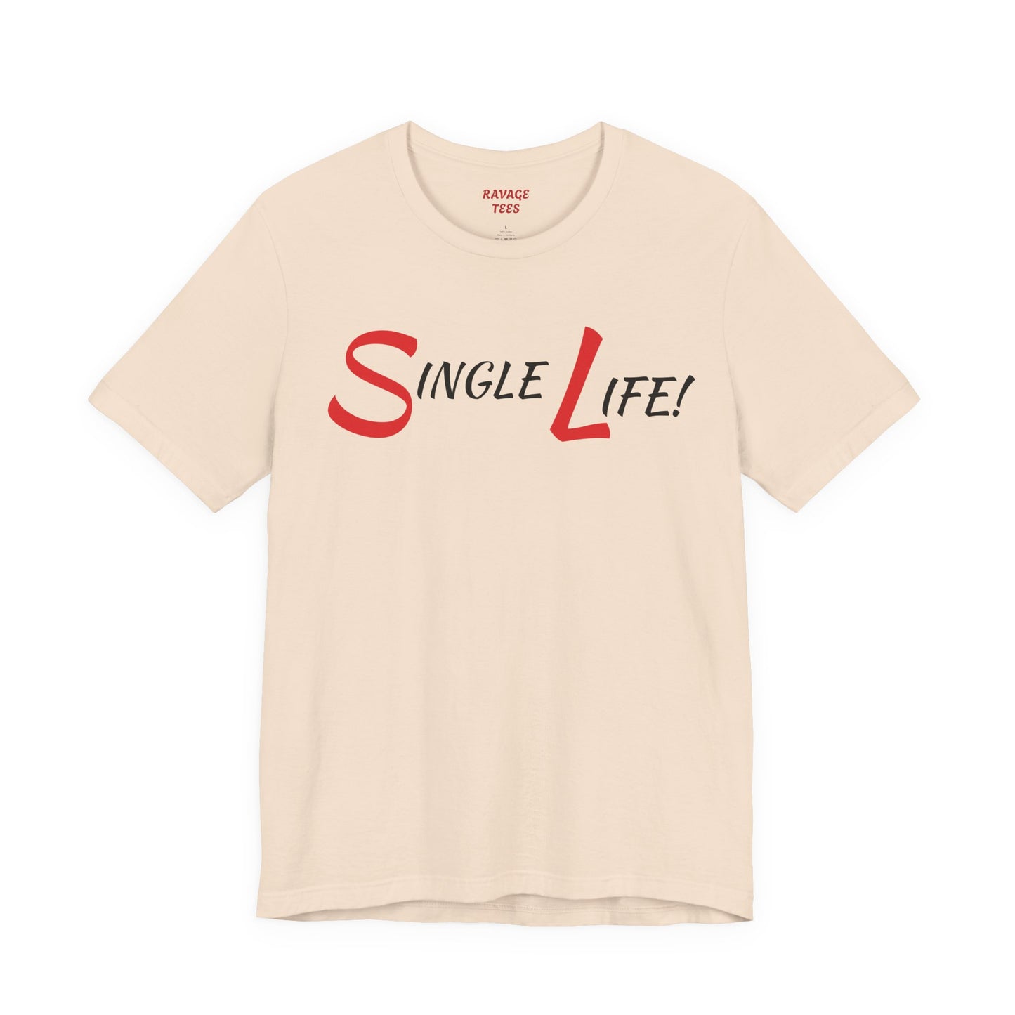 Fun & Playful Single Life Tee – Quirky Casual Shirt for Summer, Friendship Celebrations & Gifts for Singles