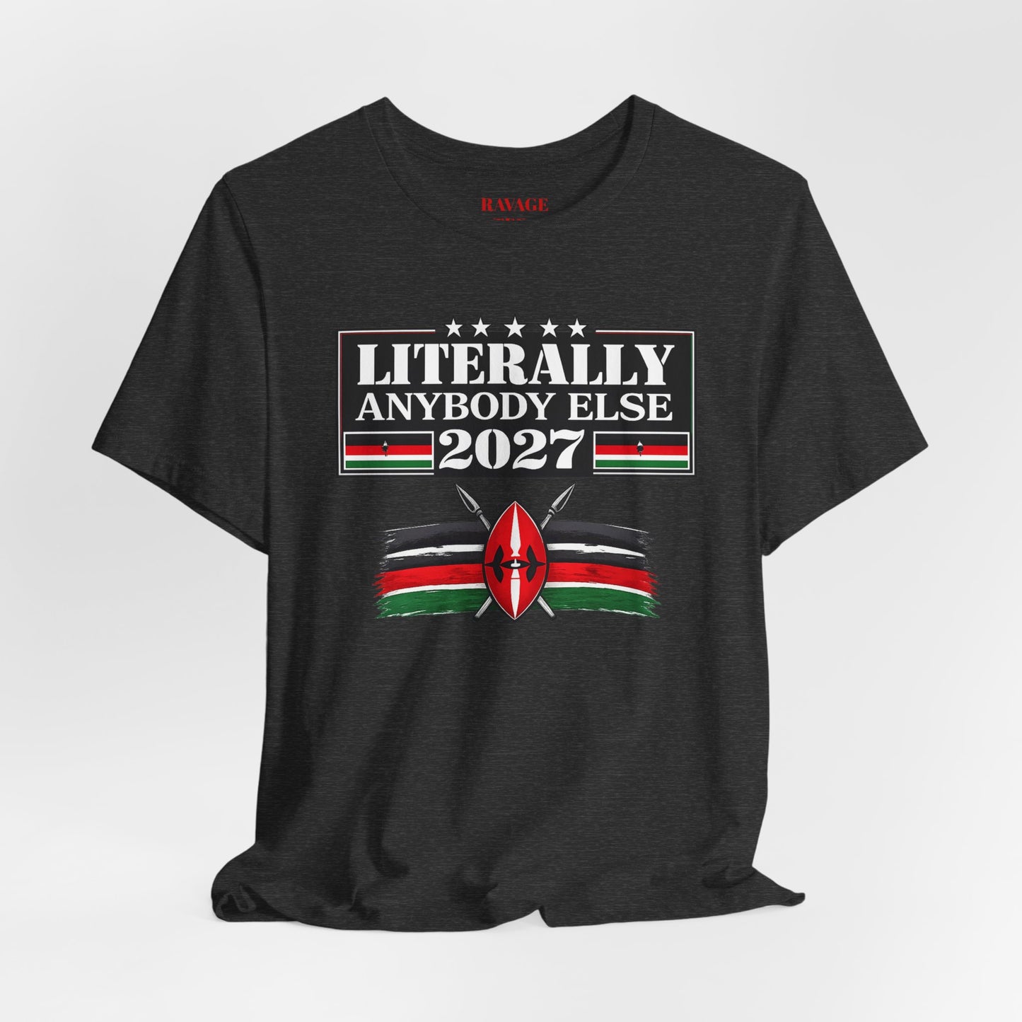Literally Anybody Else 2027 Tee — Kenyan Flag Political Satire T-Shirt