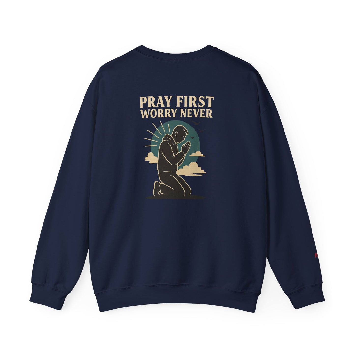 Pray First Worry Never Faith & Prayer Sweatshirt - Unisex Crewneck