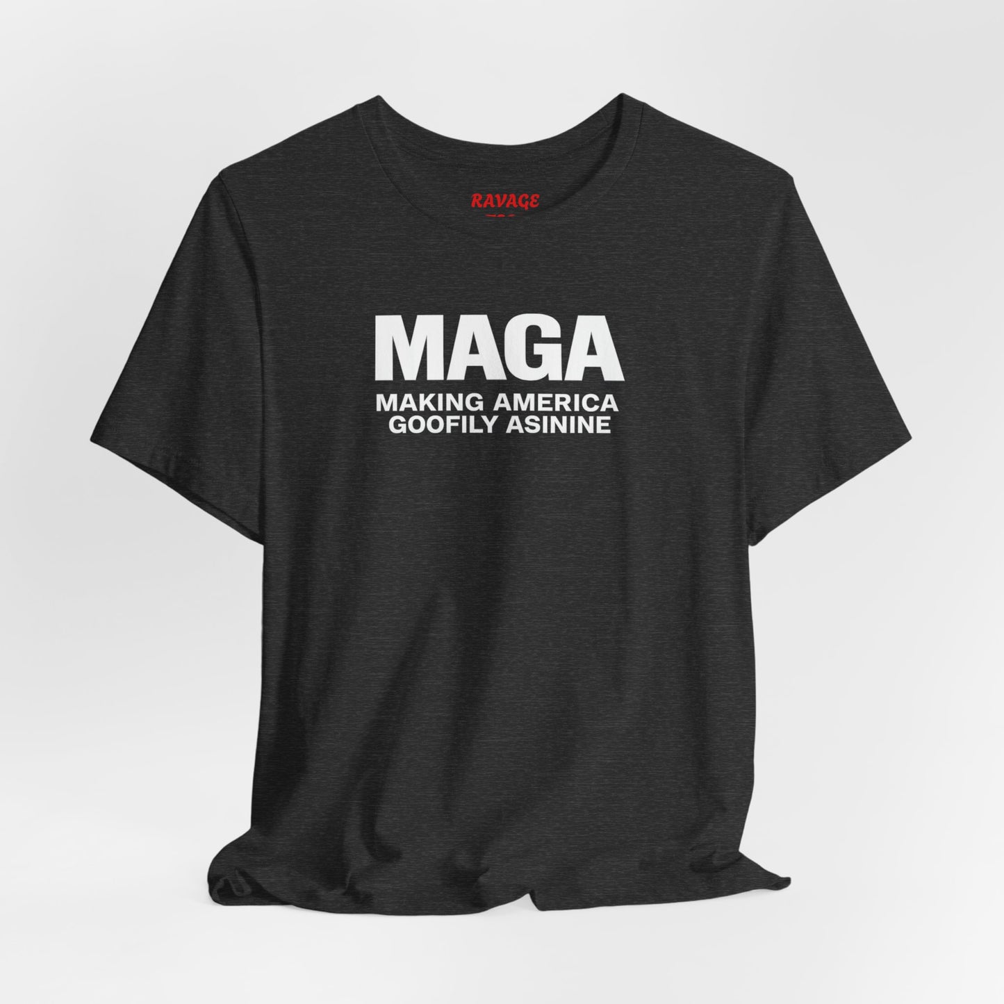 MAGA Making America Goofily Asinine Tee