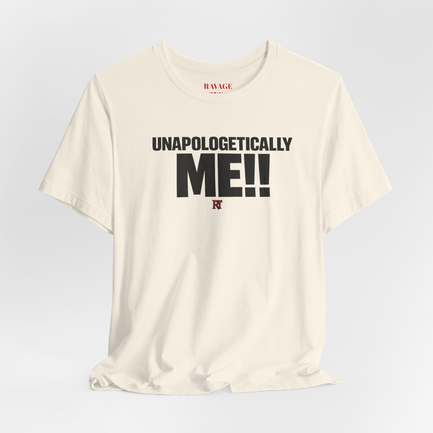 Unapologetically Me!! T‑Shirt