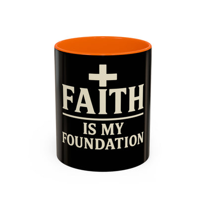 Faith Is My Foundation Accent Coffee Mug | Inspirational Christian Ceramic Cup | 11oz & 15oz