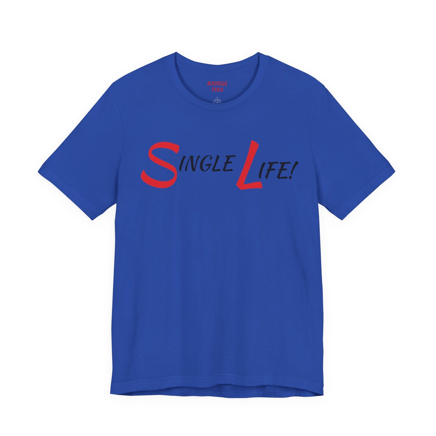 Fun & Playful Single Life Tee