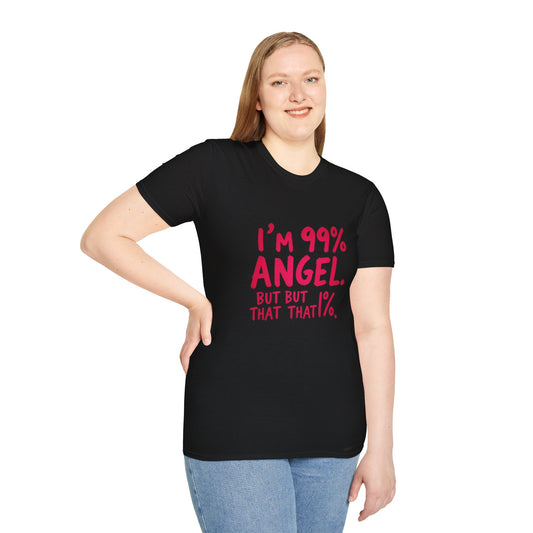 99% Angel Humorous Angel T-Shirt for all occasions,